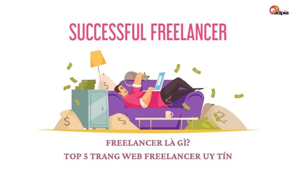 Freelancer là gì? TOP 5 trang web freelancer uy tín