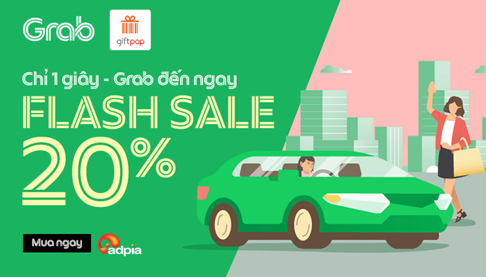 [GIFTPOP] GRAB BÊN BẠN TRÊN MỌI CUNG ĐƯỜNG - FLASHSALE 20%