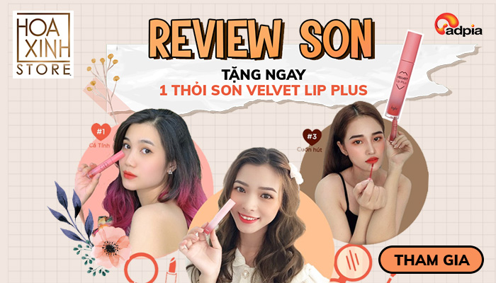 [HOAXINH] CHƯƠNG TRÌNH REVIEW SON TẶNG NGAY 1 THỎI SON VELVET LIP PLUS