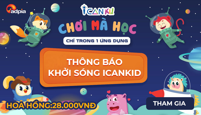 KHỞI SÓNG CHIẾN DỊCH TIẾP THỊ LIÊN KẾT ICANKID