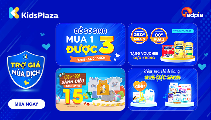 [KIDSPLAZA] TRỢ GIÁ MÙA DỊCH TIẾT KIỆM TỐI ĐA ĐẾN 50%