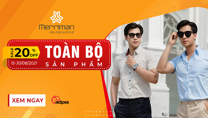 [MERRIMAN] ƯU ĐÃI 20% CHO SẢN PHẨM TRONG THÁNG NÀY