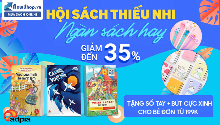 [NEWSHOP] HỘI SÁCH THIẾU NHI || NGÀN SÁCH HAY GIẢM ĐẾN 35%