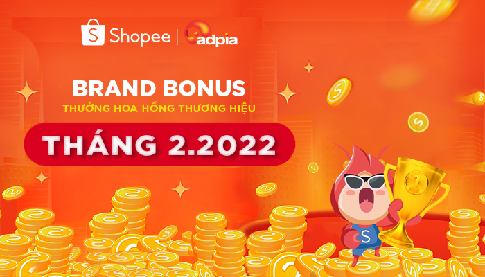 [SHOPEE] THƯỞNG HOA HỒNG THƯƠNG HIỆU THÁNG 2/2022 I BRAND BONUS MAR 2022