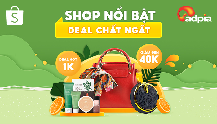 [SHOPEE] SHOP NỔI BẬT, DEAL CHẤT NGẤT