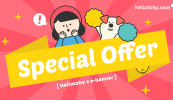 【 HelloToby x e-banner 】期間限定 噴畫產品 大優惠！