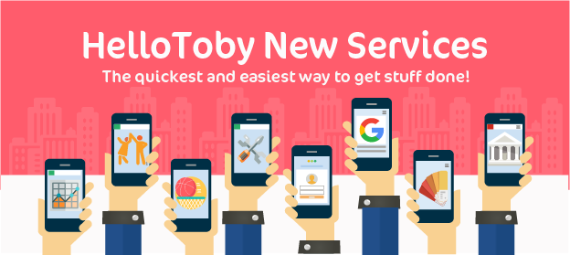 More HelloToby New Services for Your All Round Needs