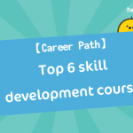 【 Career Path 】Top 6 skill development courses