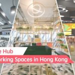 【Collaborative Hub】Best 7 Coworking Spaces in Hong Kong