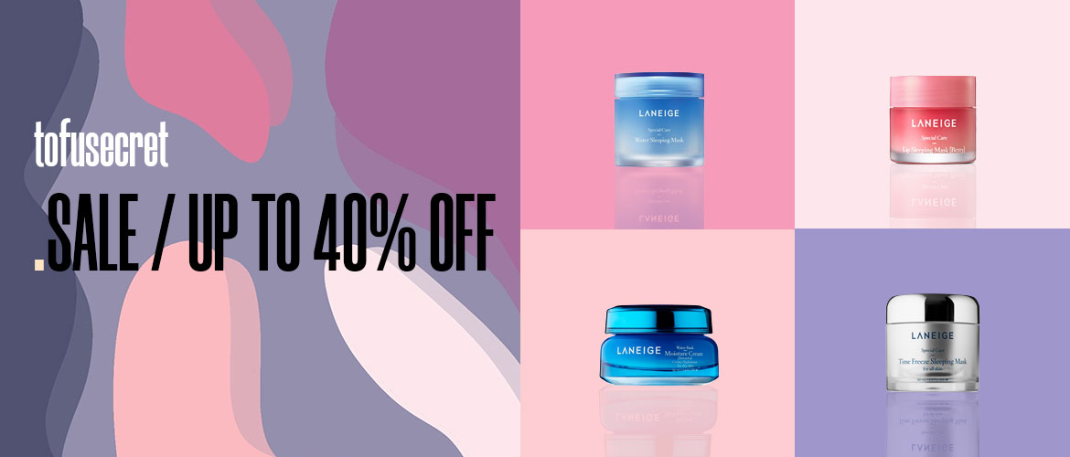 Tofusecret Skin Care LIMITED TIME SALE for Laneige
