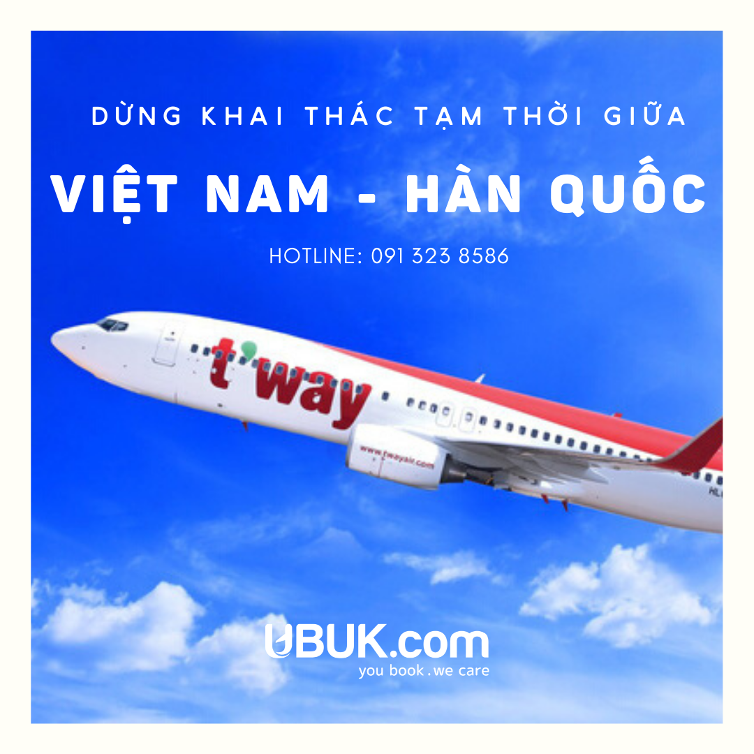 T’WAY AIR TẠM DỪNG KHAI THÁC BAY GIỮA VIỆT NAM VÀ HÀN QUỐC