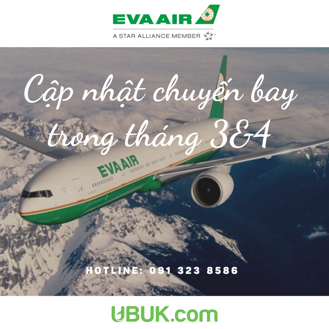 EVA AIRWAYS CẬP NHẬT CHUYẾN BAY TRONG THÁNG 3 VÀ 4