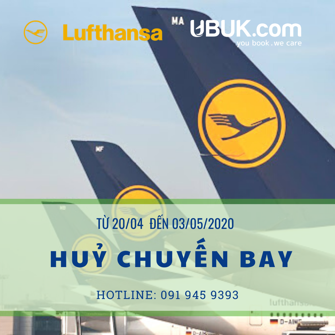 TẬP ĐOÀN LUFTHANSA THÔNG BÁO HỦY CHUYẾN BAY TỪ 20/04 – 03/05/2020