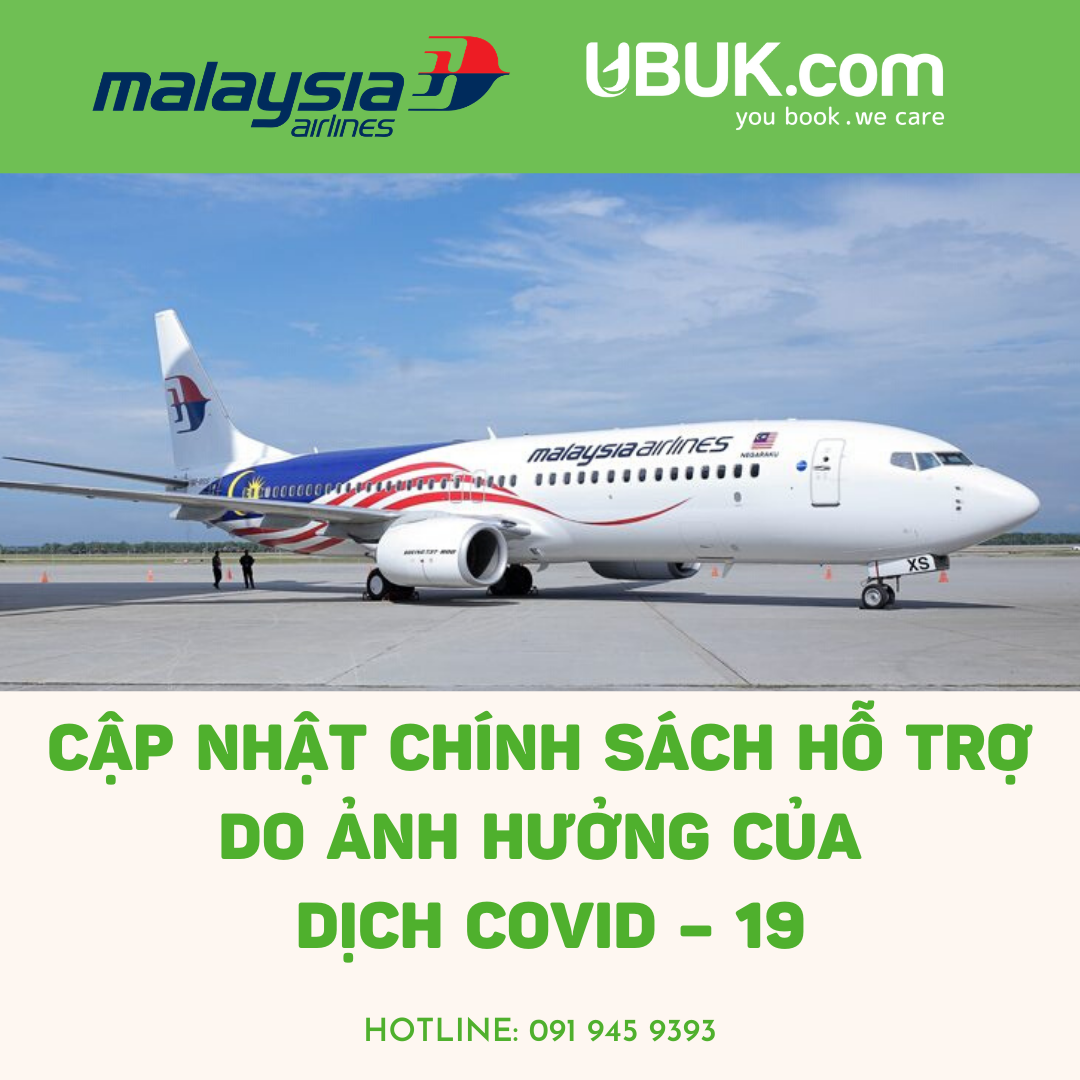 MALAYSIA CẬP NHẬT CHÍNH SÁCH VÉ MỞ LINH HOẠT, ĐỔI VÉ, HOÀN VÉ CHO HÀNH KHÁCH BỊ ẢNH HƯỞNG BỞI DỊCH COVID – 19