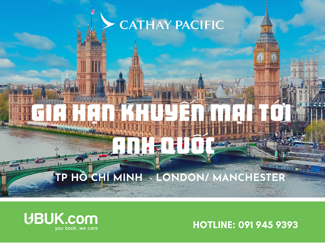 CATHAY PACIFIC GIA HẠN KHUYẾN MẠI TỚI ANH QUỐC