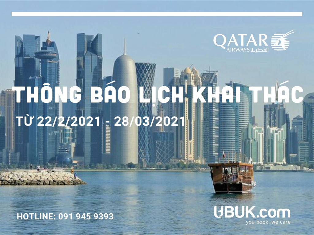 QATAR AIRWAYS THÔNG BÁO LỊCH KHAI THÁC TỪ 22/2/2021 - 28/03/2021