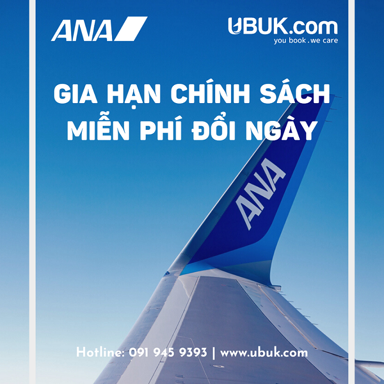 ANA THÔNG BÁO GIA HẠN CHÍNH SÁCH MIỄN PHÍ ĐỔI NGÀY