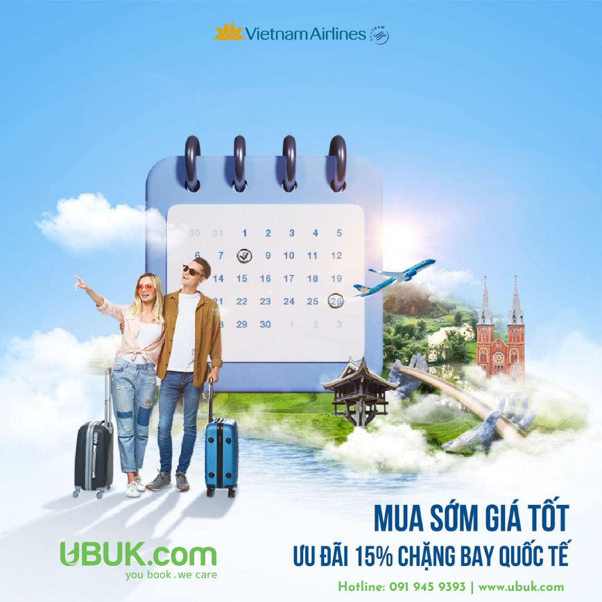ƯU ĐÃI 15% CHẶNG BAY QUỐC TẾ CHO VÉ MUA SỚM