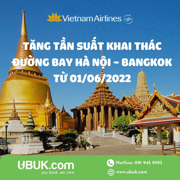 VNA TĂNG TẦN SUẤT KHAI THÁC ĐƯỜNG BAY HÀ NỘI - BANGKOK TỪ 01/06/2022