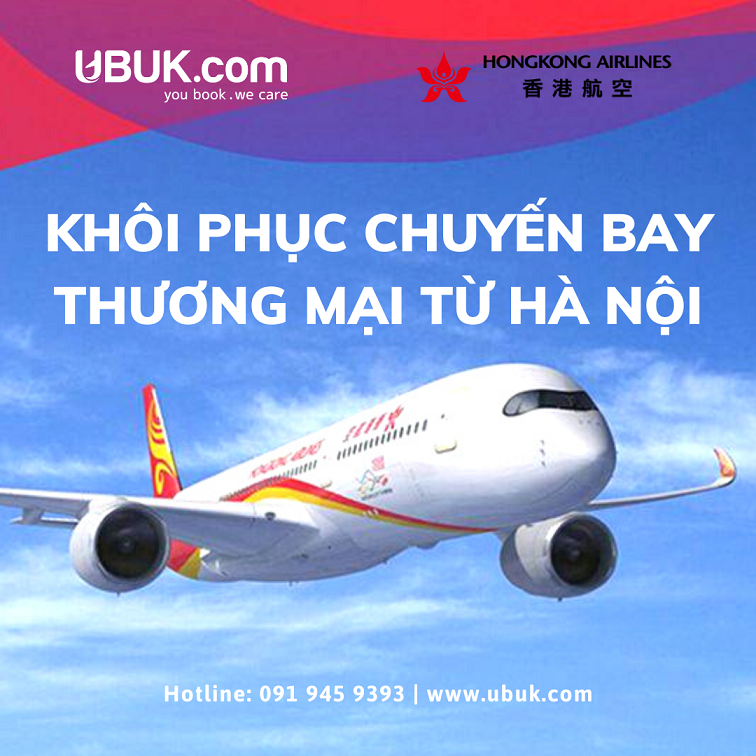 HONG KONG AIRLINES THÔNG BÁO KHÔI PHỤC CHUYẾN BAY THƯƠNG MẠI TỪ HÀ NỘI