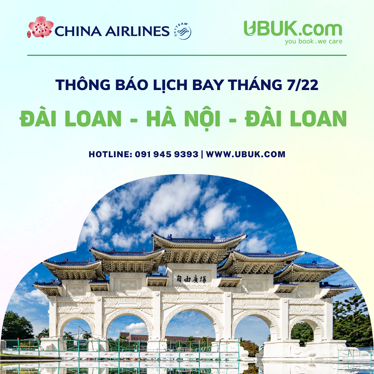 CHINA AIRLINES THÔNG BÁO LỊCH BAY ĐÀI LOAN - HÀ NỘI - ĐÀI LOAN TRONG THÁNG 7/22