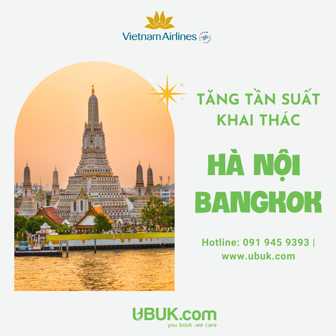 VNA THÔNG BÁO TĂNG THÊM TẦN SUẤT BAY HÀ NỘI –  THÁI LAN TRONG THÁNG 7