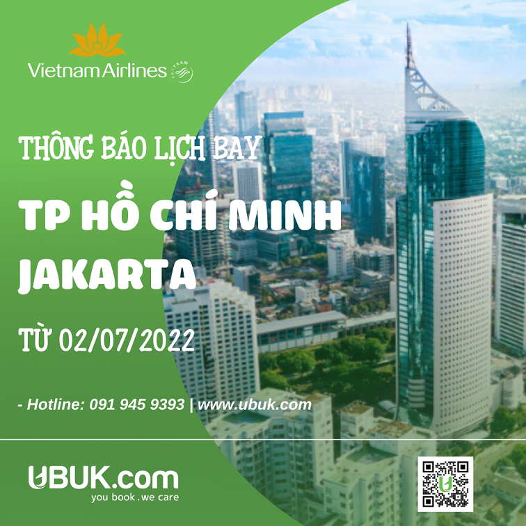 VNA THÔNG BÁO LỊCH KHAI THÁC TRỞ LẠI CHUYẾN BAY TP HỒ CHÍ MINH - JAKARTA TỪ 02/7/2022