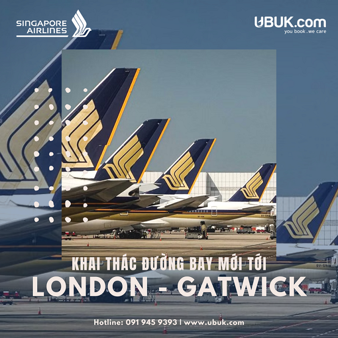 SINGAPOPE AIRLINES KHAI THÁC ĐƯỜNG BAY MỚI TỚI LONDON - GATWICK TỪ THÁNG 6/2024