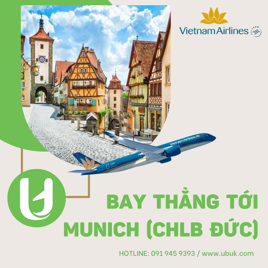 CÙNG BẠN BAY THẲNG ĐẾN MUNICH (CHLB ĐỨC)