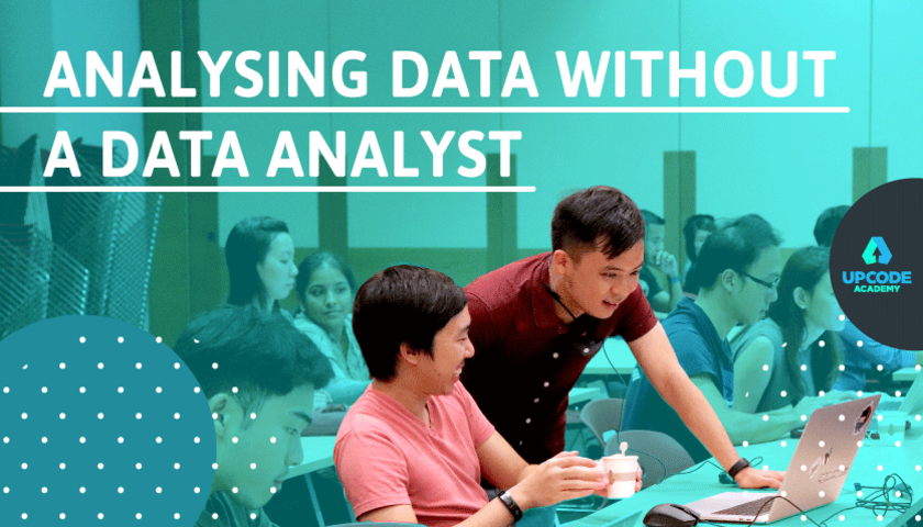 Analysing Data without a Data Analyst
