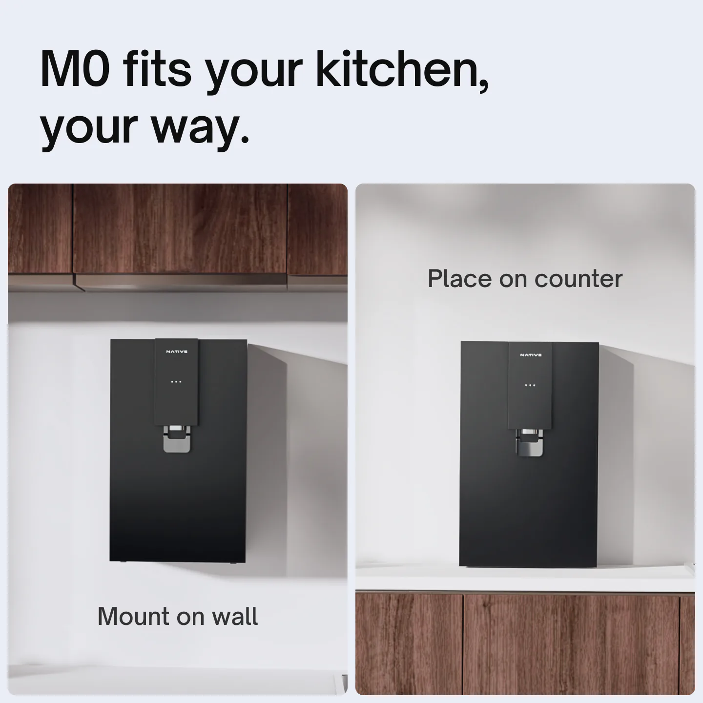 Native M0 shown mounted on a wall and placed on a kitchen counter.
