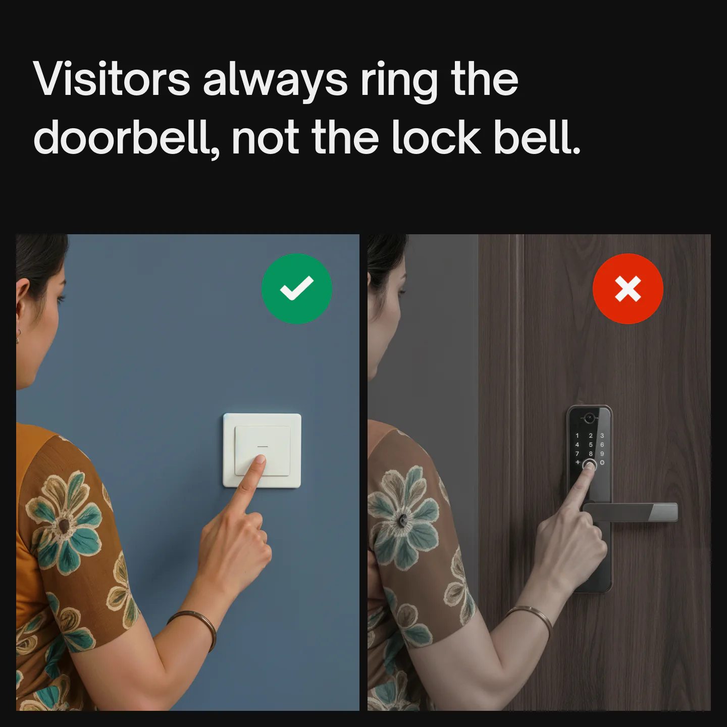 Visitors always ring the doorbell, not the lock bell: Native Lock Pro works with the doorbell you already have.