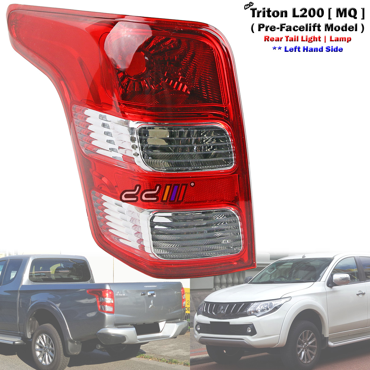 Rear Left LHS Tail Light Lamp For Mitsubishi Triton Quest 2.5 MT 2015-2018