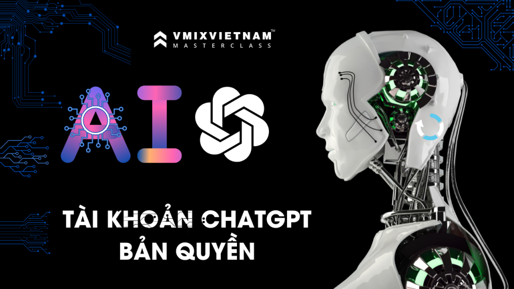 Tài khoản ChatGPT bản quyền có sẵn 18$