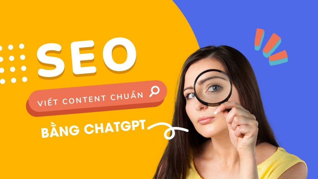 Cách viết content chuẩn seo bằng ChatGPT