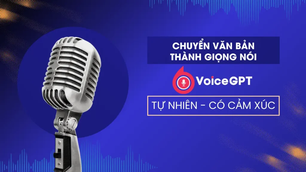 VoiceGPT: Chuyển đổi văn bản thành giọng nói không giới hạn từ