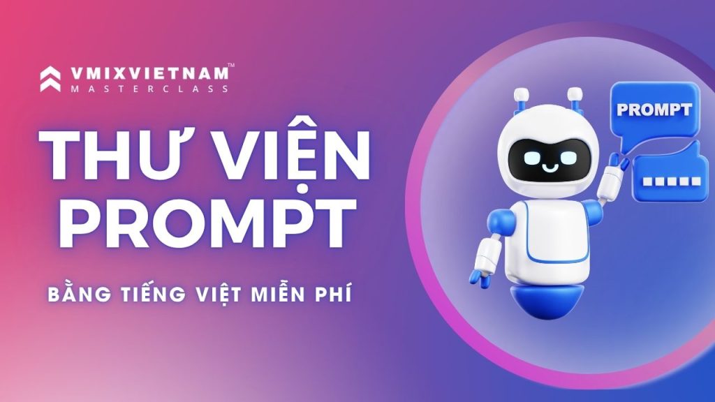Thư viện Prompt miễn phí bằng tiếng Việt