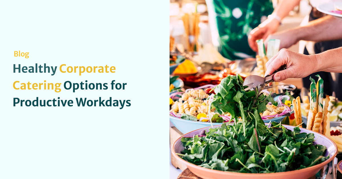 Healthy corporate catering meals for productive workdays