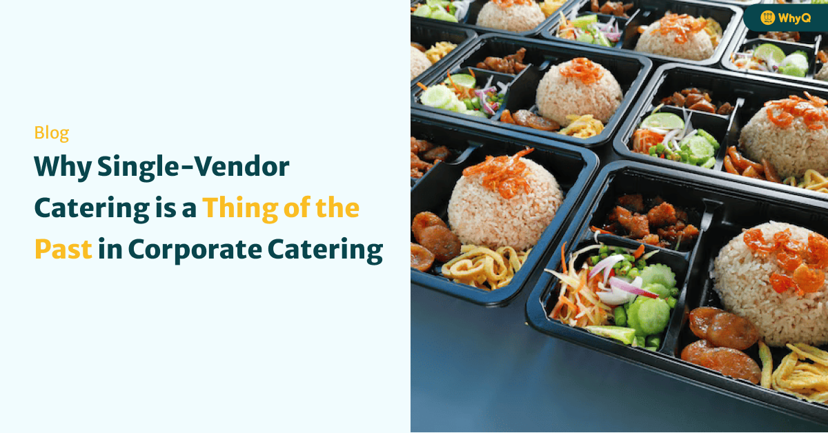 The Logistics of Happiness: Why Single-Vendor Catering is a Thing of the Past in Corporate Catering