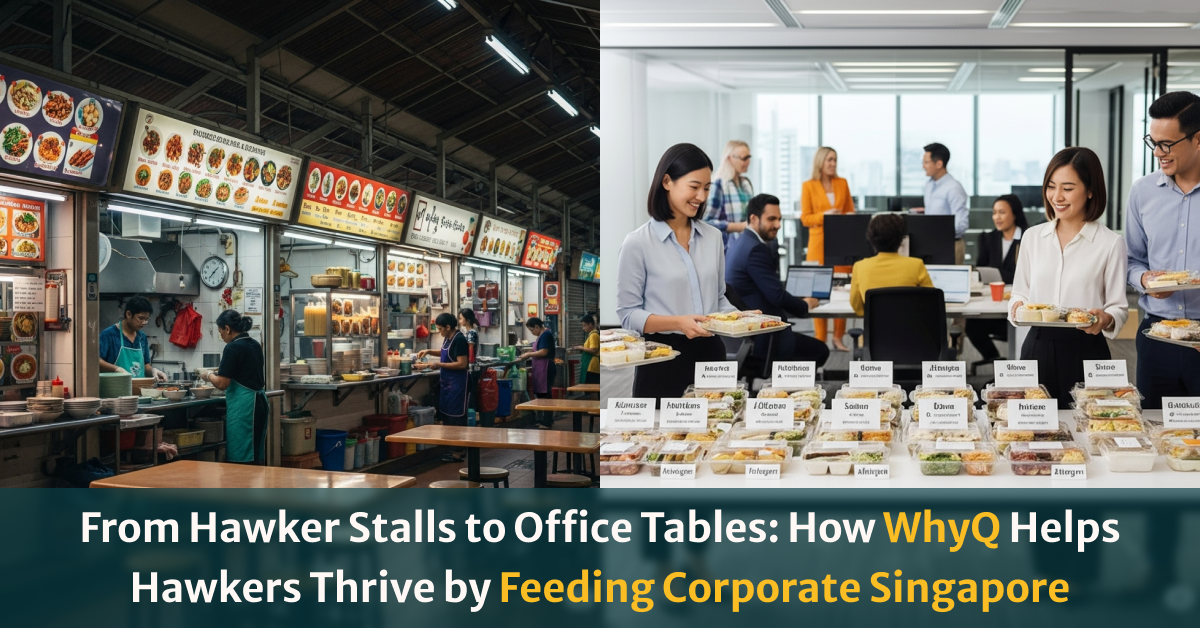 From Hawker Stalls to Office Tables: How WhyQ’s Corporate Food Delivery Empowers Local Vendors