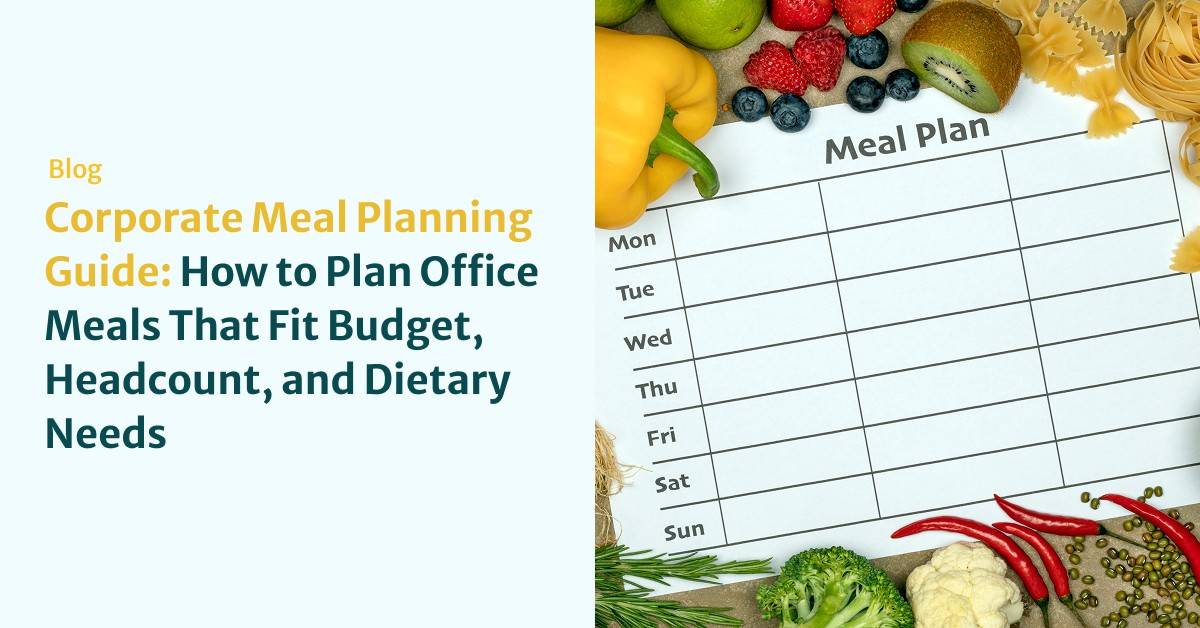 Corporate meal planning for office catering and dietary needs