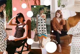 ‘Polka Dot’ สนุกในลุคซน ๆ กับแฟชั่นลายจุดสุดคิวท์ที่สาวไหนก็ห้ามพลาด
